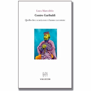 MARCOLIVIO LUCA, Contro Garibaldi
