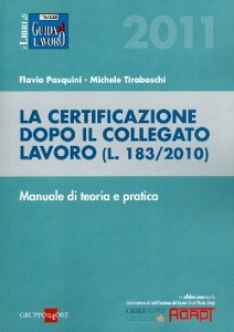 PASQUINI - TIRABOSCH, La certificazione dopo il collegato lavoro