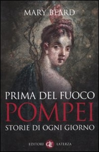 BEARD MARY, Prima del fuoco Pompei Storie di ogni giorno