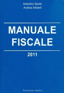 SPOTO - ALIBERTI, Manuale fiscale 2011