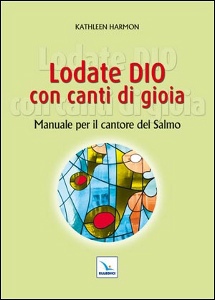 HARMON KATHLEEN, Lodate Dio con canti di gioia
