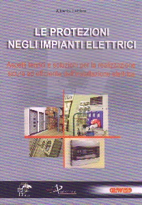 FABBRO ALBERTO, Le protezioni negli impianti elettrici
