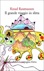 RASMUSSEN KNUD, Il grande viaggio in slitta