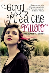 SEVERI SILVESTRINI J, oggi mi sa che muoio