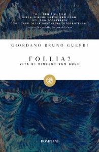 Guerri Giordano Brun, Follia? vita di Vincent van Gogh
