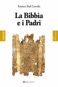 DAL COVOLO ENRICO, La bibbia e i padri