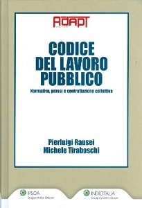 RAUSEI - TIRABOSCHI, Codice del lavoro pubblico