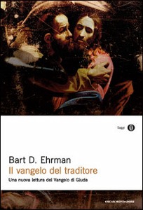 EHRMAN BART D., Il vangelo del traditore - Vangelo di Giuda