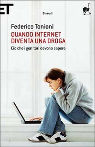 TONIONI FEDERICO, Quando internet diventa una droga