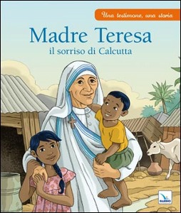 AA.VV., Madre Teresa il sorriso di Calcutta