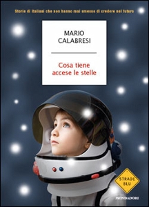 CALABRESI MARIO, Cosa tiene accese le stelle
