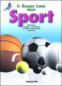 POMILIO ANNALISA, Il grande libro dello sport