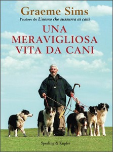 SIMS GRAEME, Una meravigliosa vita da cani