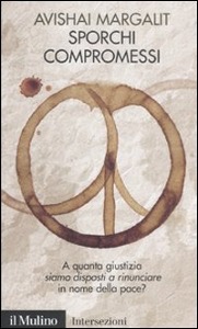 MARGALIT AVISHAI, Sporchi compromessi