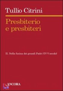 Citrini Tullio, Presbiterio e presbiteri - vol. II