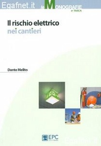 MELITO DANTE, Il rischio elettrico nei cantieri