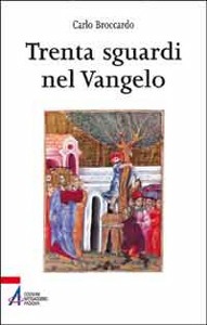 BROCCARDO CARLO, Trenta sguardi nel vangelo