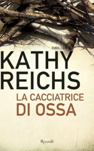 REICHS KATHY, La cacciatrice di ossa