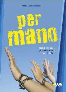 AZIONE CATTOLICA ACI, Per mano Giovanissimi 15-18  2011-2012