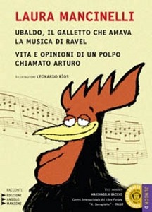 MANCINELLI LAURA, Ubaldo,il galletto che amava la musica di Ravel