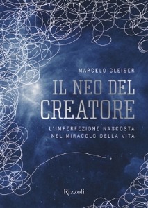 GLEISER MARCELLO, Il neo del creatore