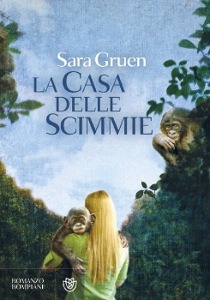 GRUEN SARA, La casa delle scimmie