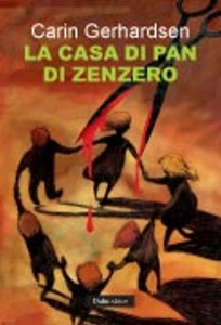 GERHARDSEN CARIN, La casa di Pan di zenzero