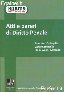 CARINGELLA MARRONE, Atti e pareri. Diritto penale. Esame di avvocato