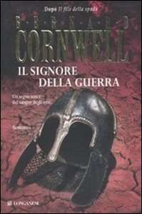 CORNWELL BERNARD, Il signore della guerra
