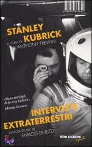 KUBRICK STANLEY, Interviste extraterrestri