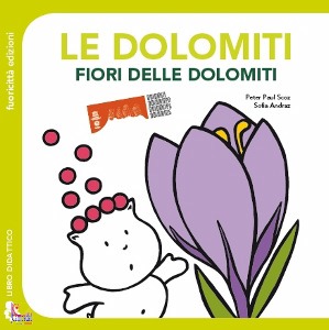 ANDRAZ SOFIA - SCOZ, Le Dolomiti. Fiori delle Dolomiti