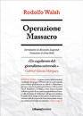 WALSH RODOLFO, operazione massacro