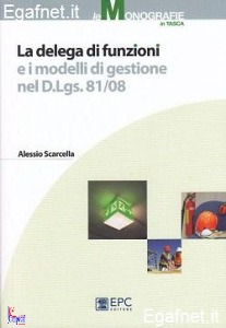SCARCELLA ALESSIO, La Delega di funzioni nel D.lgs 81/08