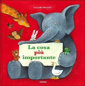 ABBATIELLO ANTONELLA, La cosa pi importante - stampatello -