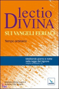 CILIA ANTHONY /ED, Lectio divina sui vangeli feriali Tempo ordinario