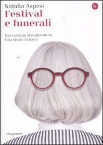 ASPESI NATALIA, festival e funerali