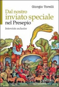 Torelli Giorgio, dal nostro inviato speciale nel presepio