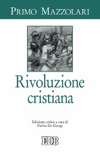 MAZZOLARI PRIMO, Rivoluzione cristiana