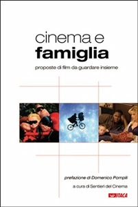 SENTIERI DEL CINEMA, Cinema e famiglia