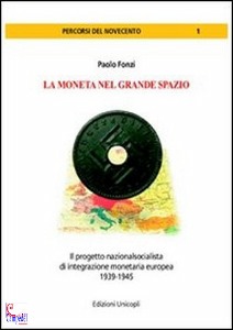 FONZI PAOLO, La moneta nel grande spazio