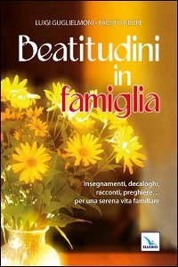 GUGLIELMONI - NEGRI, Beatitudini in famiglia