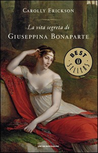 ERICKSON CAROLLY, La vita segreta di Giuseppina Bonaparte