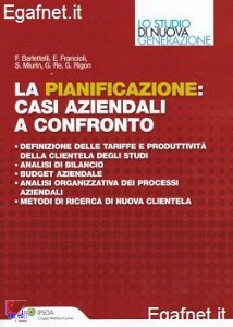 BARLETTELLI - RIGON, La pianificazione: casi aziendali a confronto