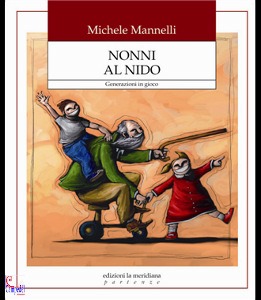 MANNELLI MICHELE, Nonni al nido