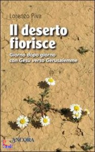 Piva Lorenzo, Il deserto fiorisce