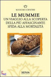 CENTINI MASSIMO, Le mummie