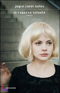 OATES JOYCE CAROL, la ragazza tatuata