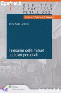 LA ROCCA ELVIRA, Il riesame delle misure cautelari personali