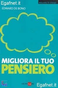 DE BONO EDWARD, Migliora il tuo pensiero