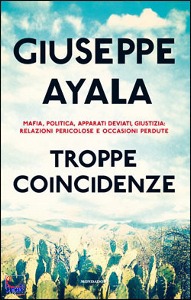 AYALA GIUSEPPE, Troppe coincidenze